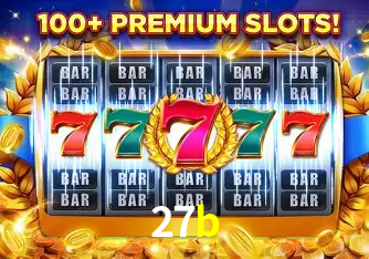 Descubra o Mundo do Cassino Online com 27b